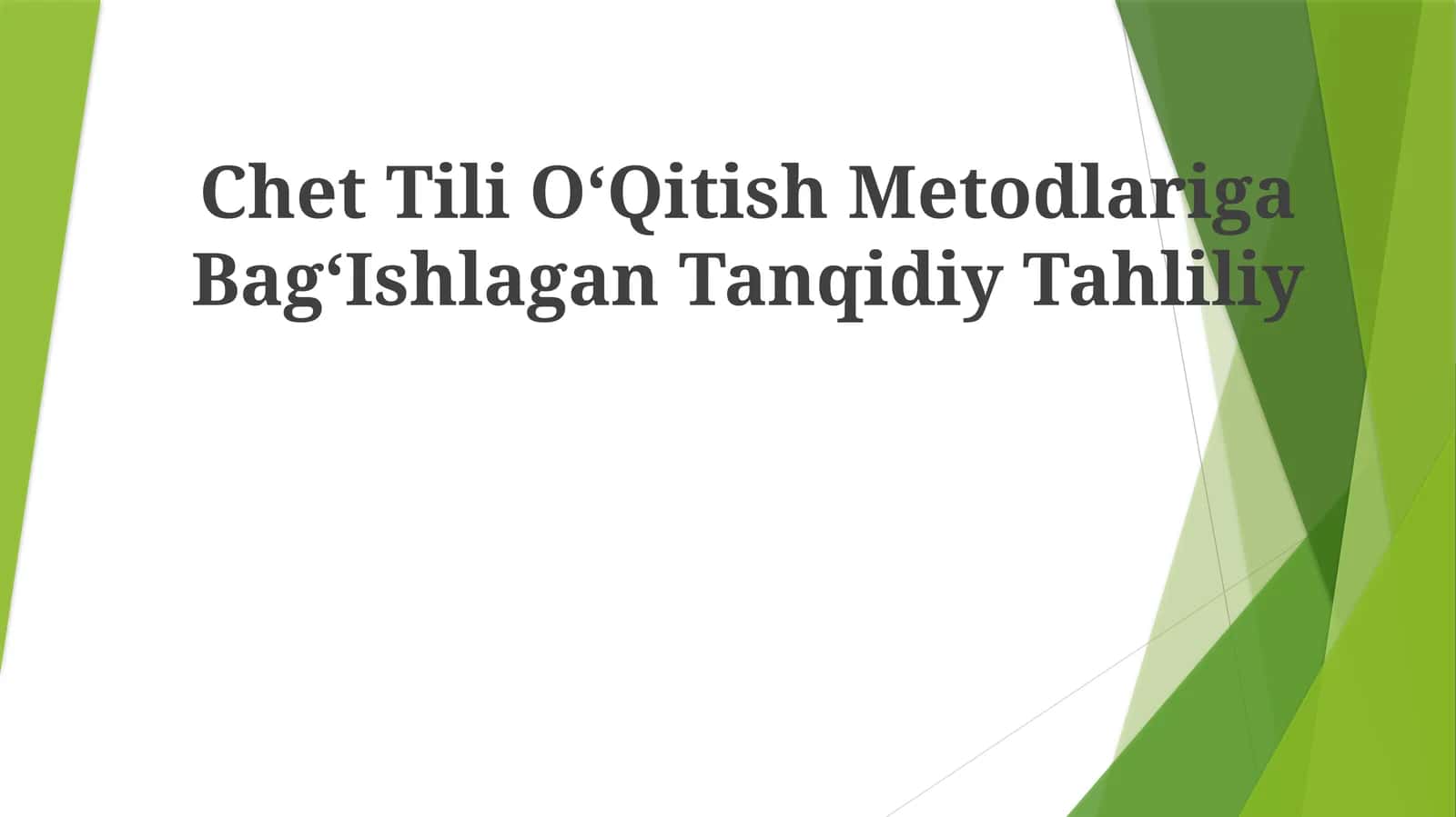 Chet Tili OʻQitish Metodlariga BagʻIshlagan Tanqidiy Tahliliy 1