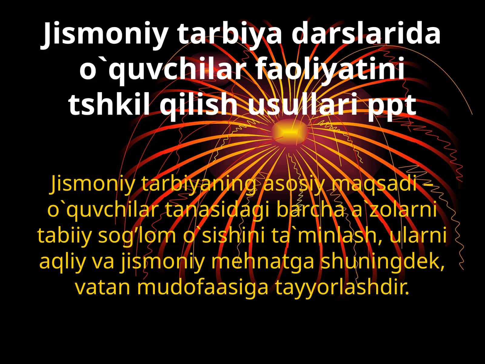Jismoniy tarbiya darslarida o`quvchilar faoliyatini tshkil qilish usullari ppt 1