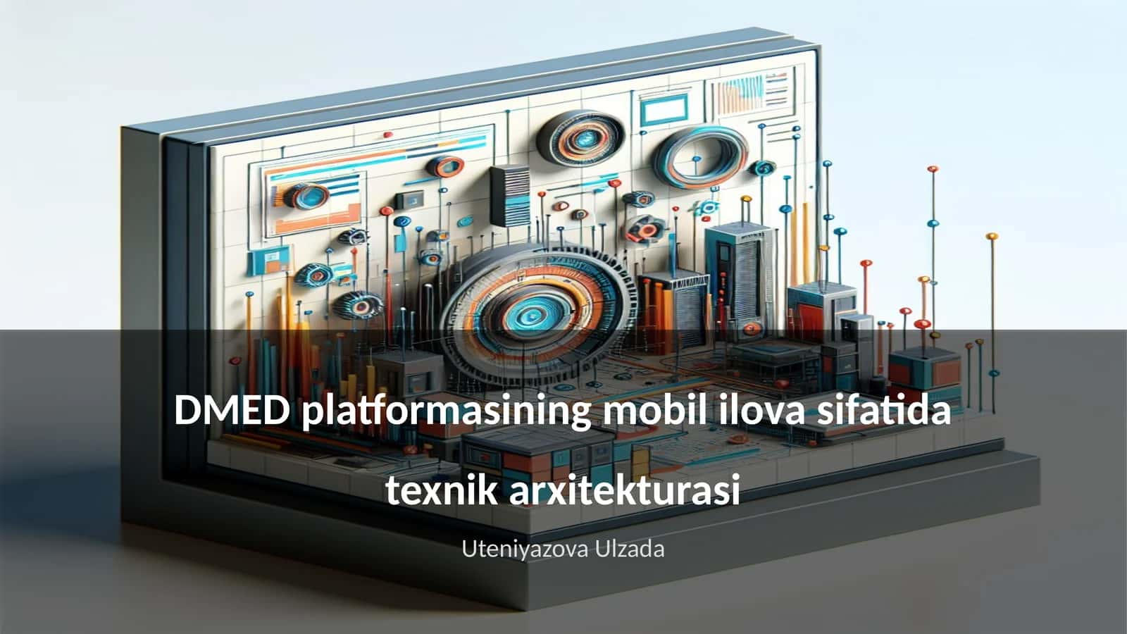 DMED platformasining mobil ilova sifatida texnik arxitekturasi 1