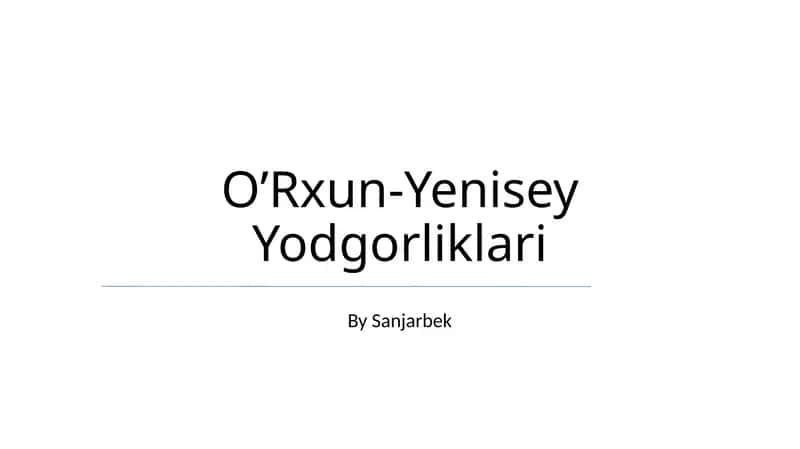 O’Rxun-Yenisey Yodgorliklari 1