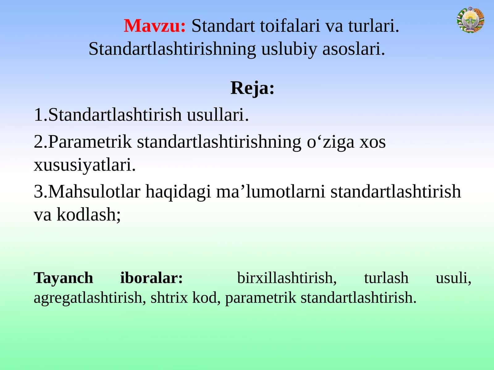 Standart toifalari va turlari. Standartlashtirishning uslubiy asoslari 1