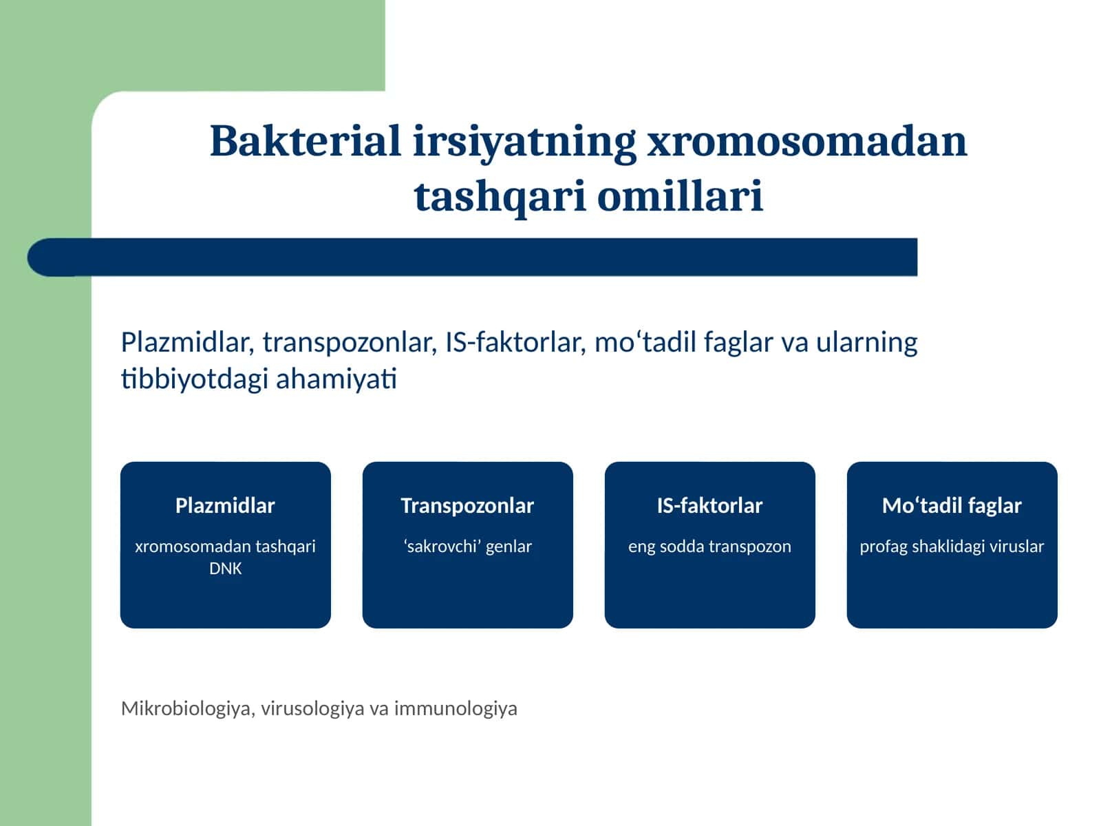 Bakterial irsiyatning xromosomadan tashqari omillari (plazmidlar, transpazonlar, Is- faktorlar, mo‘tadil faglar), tibbiyotdagi ahamiyati 1