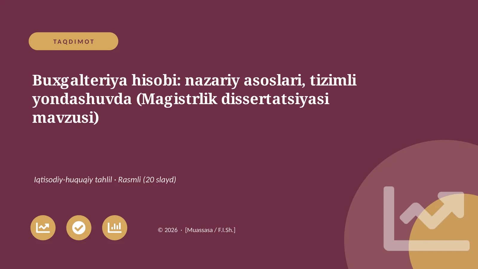 Buxgalteriya hisobi: nazariy asoslari, tizimli yondashuvda (Magistrlik dissertatsiyasi mavzusi) 1