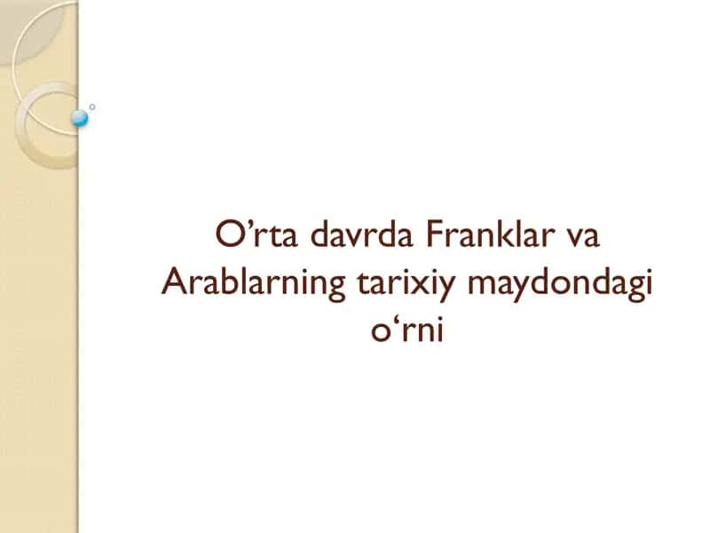 O’rta davrda Franklar va Arablarning tarixiy maydondagi o‘rni 1