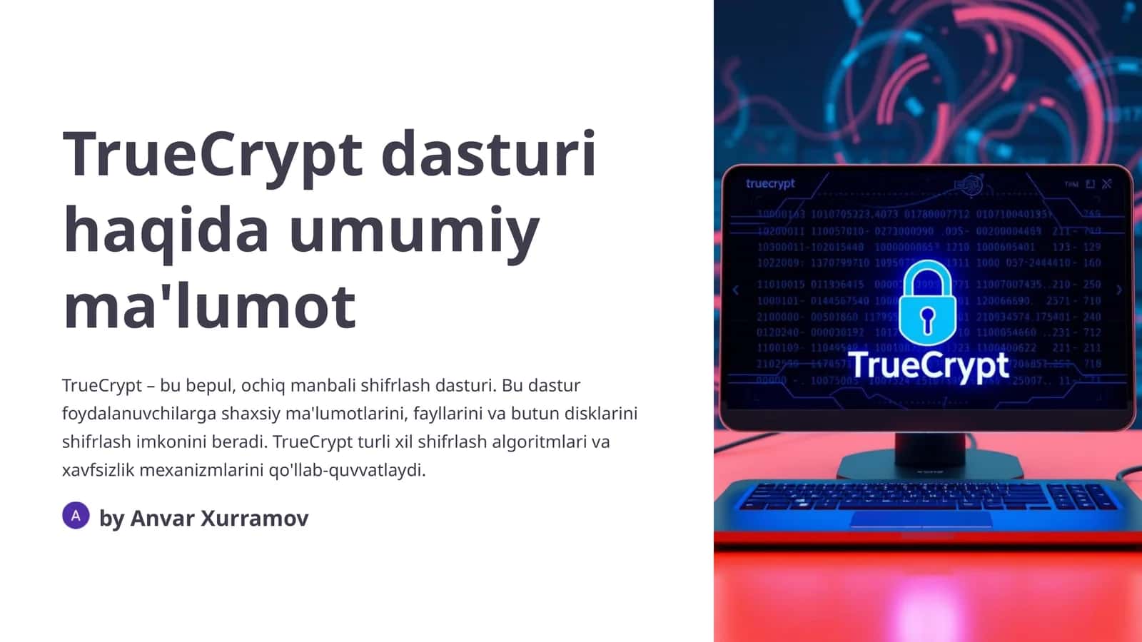 TrueCrypt dasturi haqida umumiy ma'lumot 1