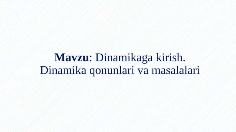 Dinamika qonunlari va masalalari 1