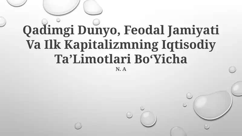 Qadimgi Dunyo, Feodal Jamiyati Va Ilk Kapitalizmning Iqtisodiy TaʼLimotlari BoʻYicha 1