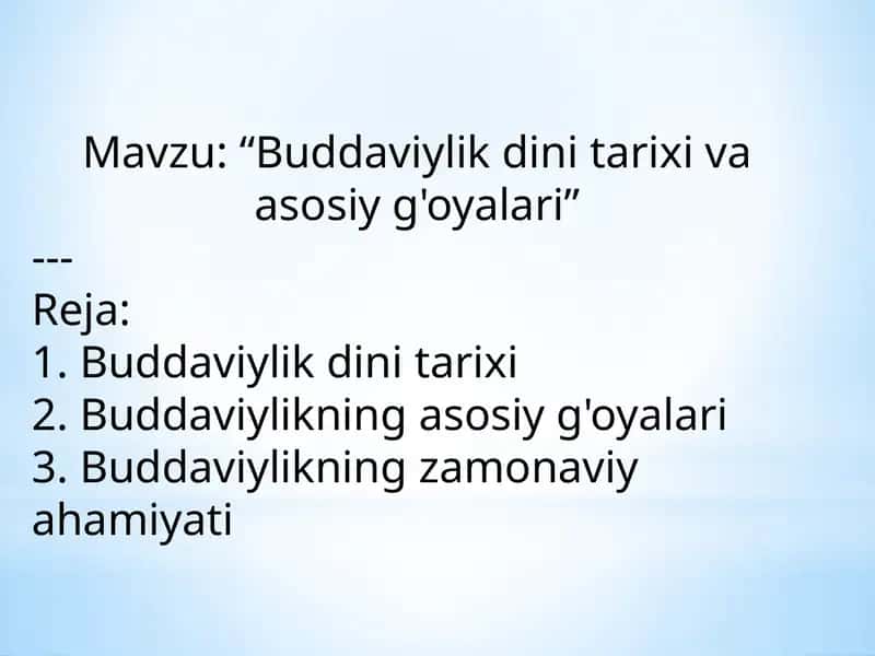 Buddaviylik dini tarixi va asosiy g'oyalari 1