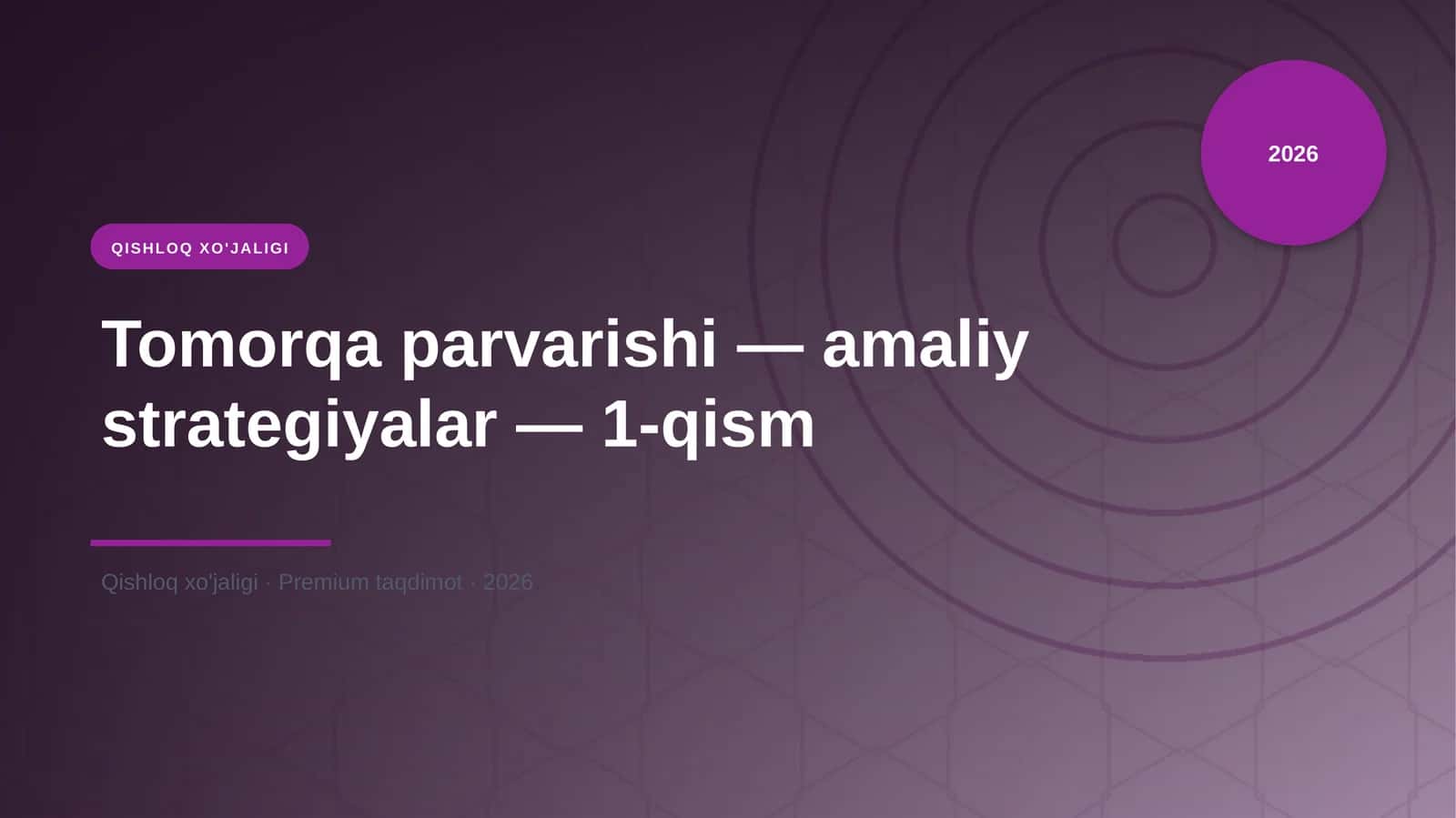 Tomorqa parvarishi — amaliy strategiyalar — 1-qism 1