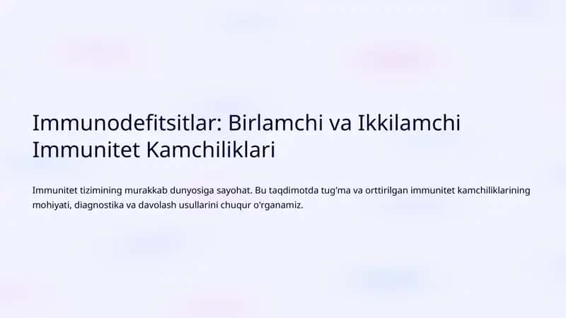 Immunodefitsitlar: Birlamchi va Ikkilamchi Immunitet Kamchiliklari 1