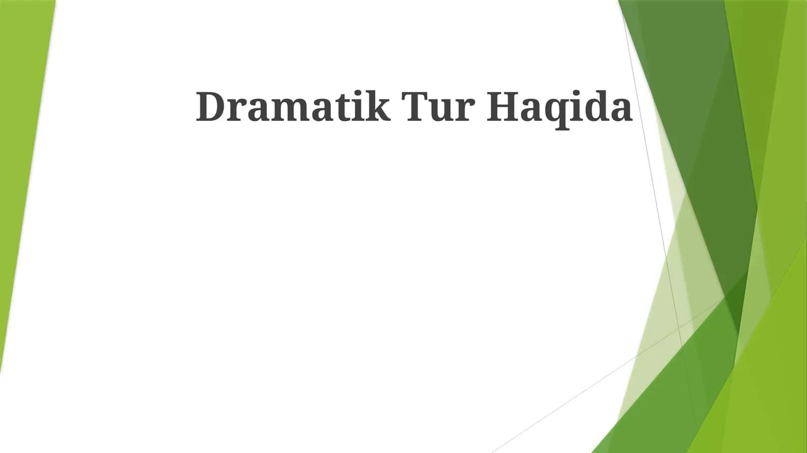 Dramatik Tur Haqida 1