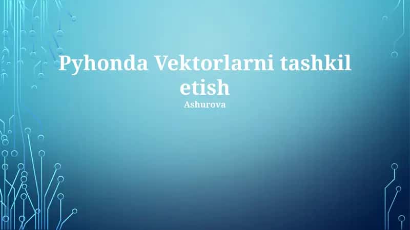 Vektorlarni tashkil etish 1