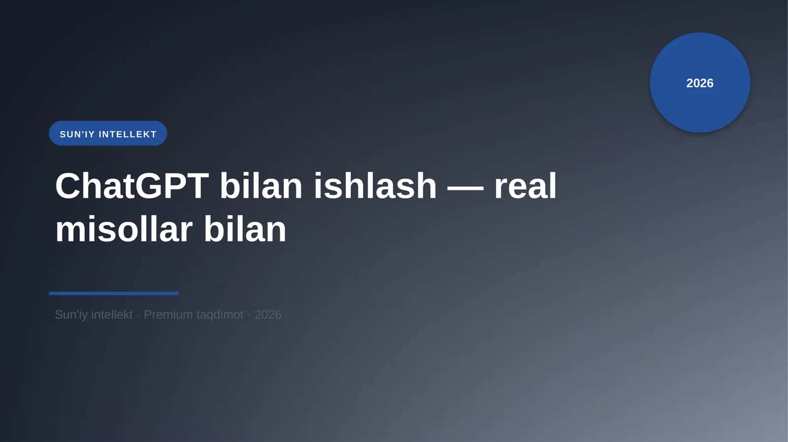 ChatGPT bilan ishlash — real misollar bilan 1