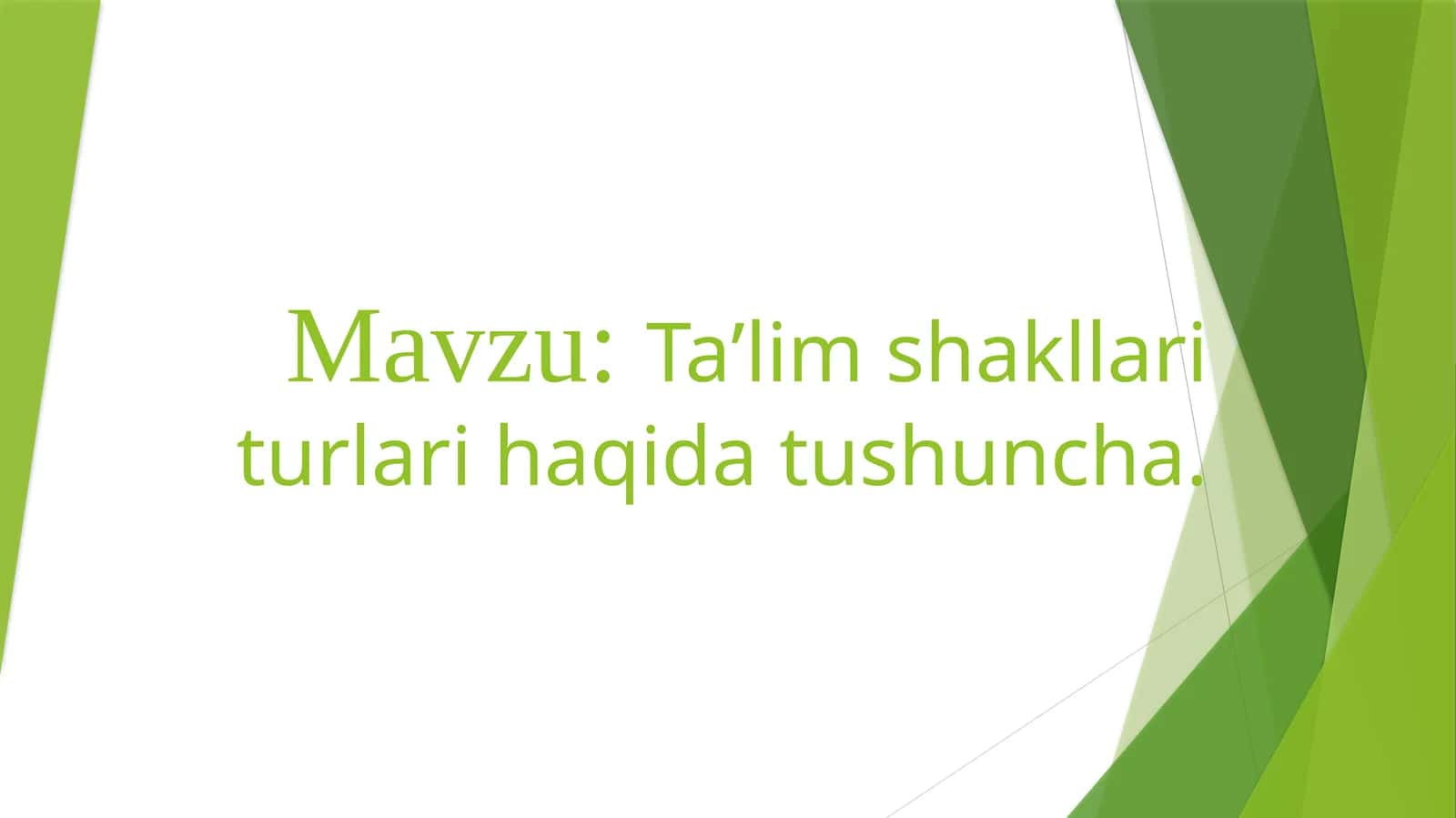 Ta’lim shakllari turlari haqida tushuncha 1