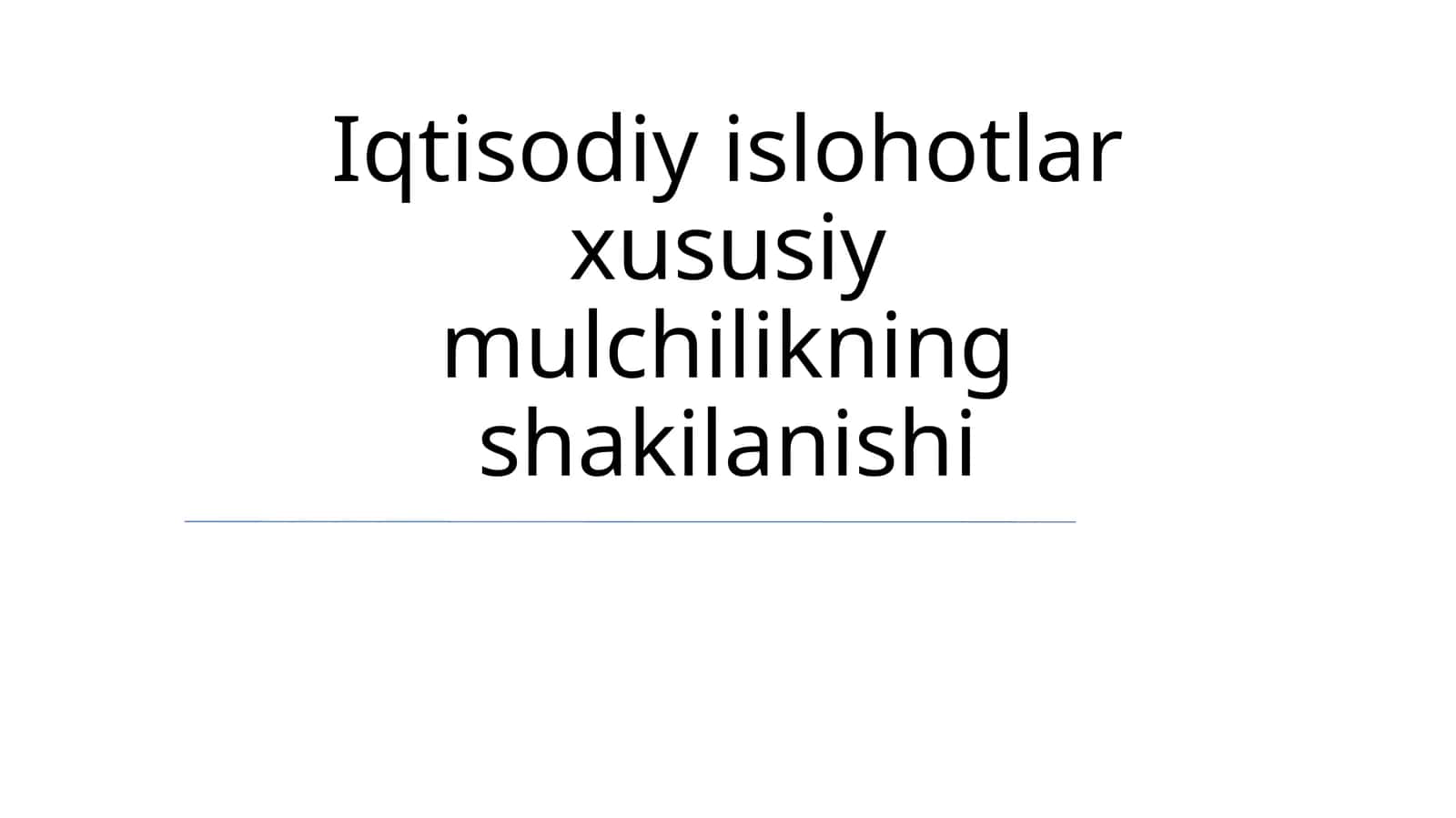Iqtisodiy islohotlar xususiy mulchilikning shakilanishi 1