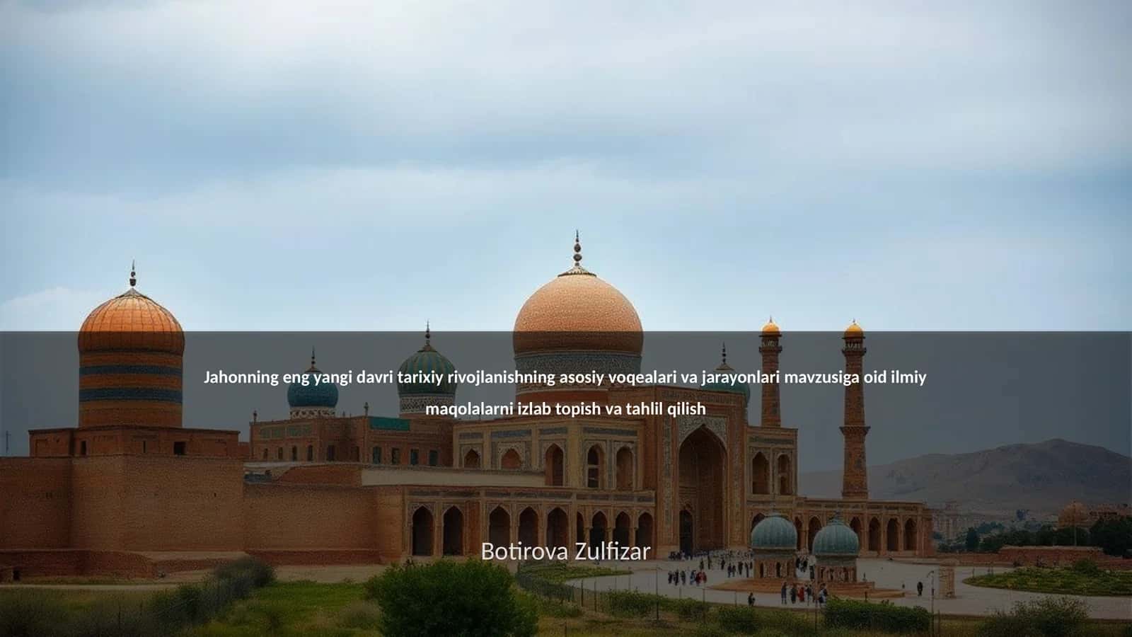 Jahonning eng yangi davri tarixiy rivojlanishning asosiy voqealari va jarayonlari 1