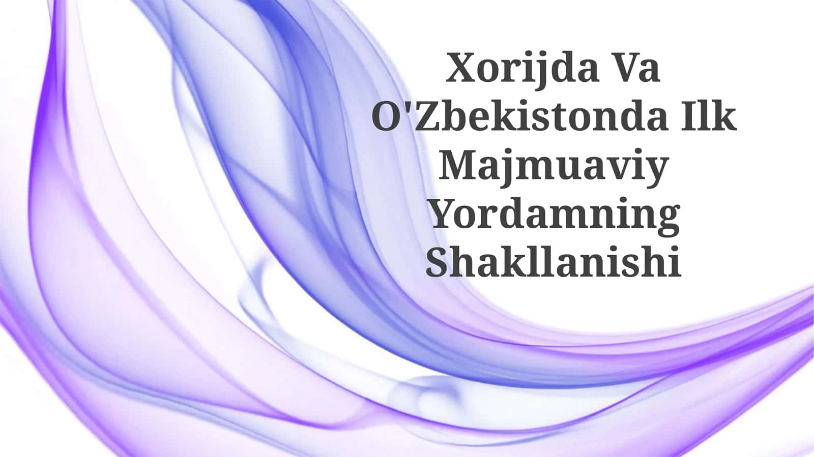 Xorijda Va O'Zbekistonda Ilk Majmuaviy Yordamning Shakllanishi 1
