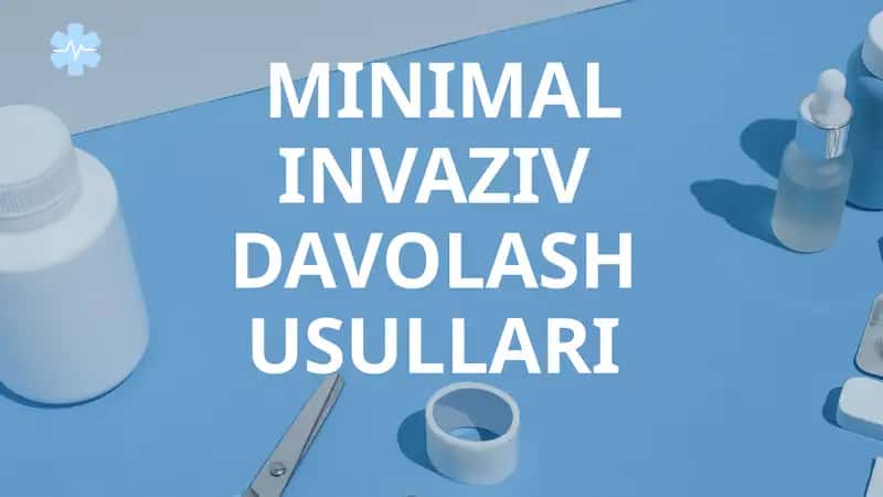 MINIMAL INVAZIV DAVOLASH USULLARI 1