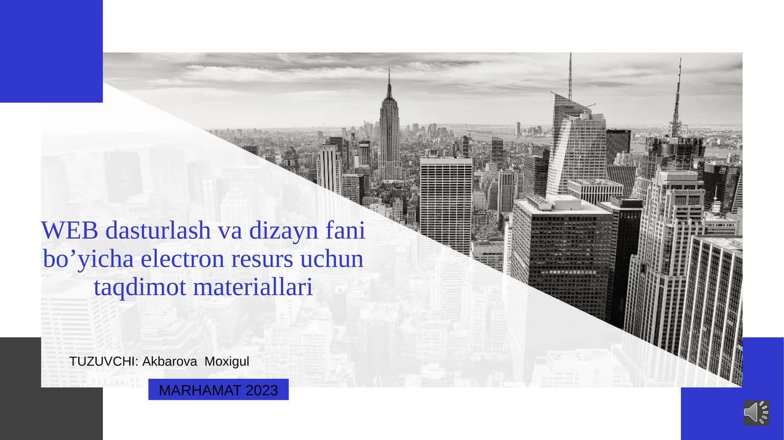 WEB dasturlash va dizayn fani bo’yicha electron resurs uchun taqdimot materiallari 1