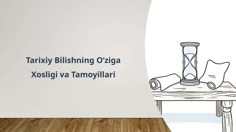 Tarixiy Bilishning O‘ziga Xosligi va Tamoyillari 1