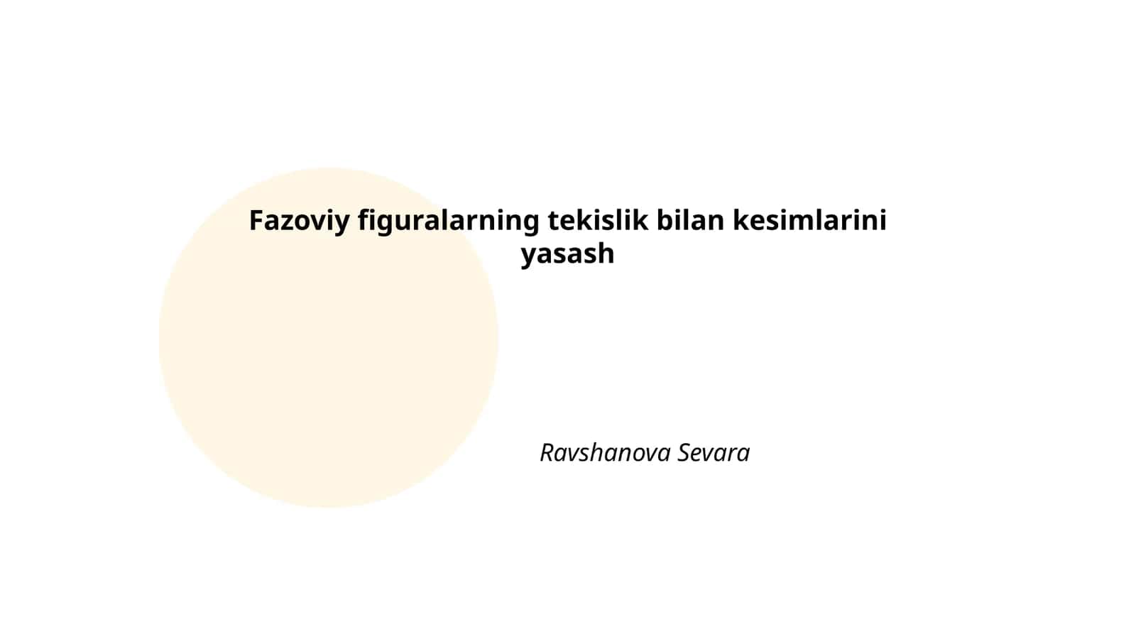 Fazoviy figuralarning tekislik bilan kesimlarini yasash 1