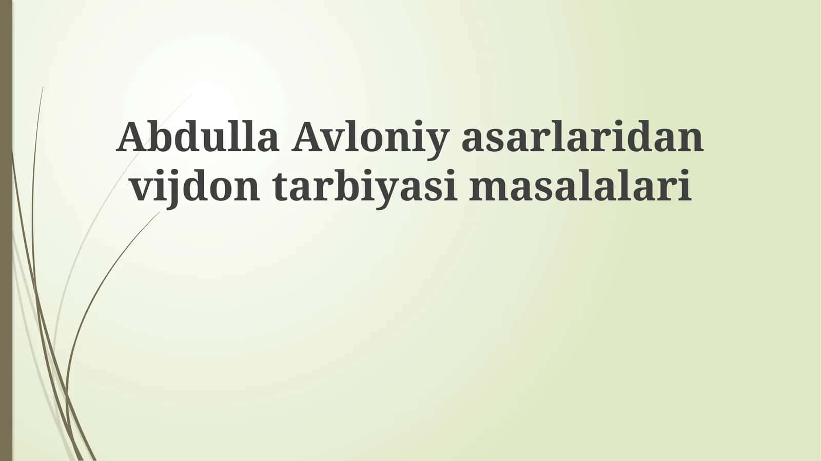 Abdulla Avloni yasarlari dan vijdon tarbiyasi masalalari 1