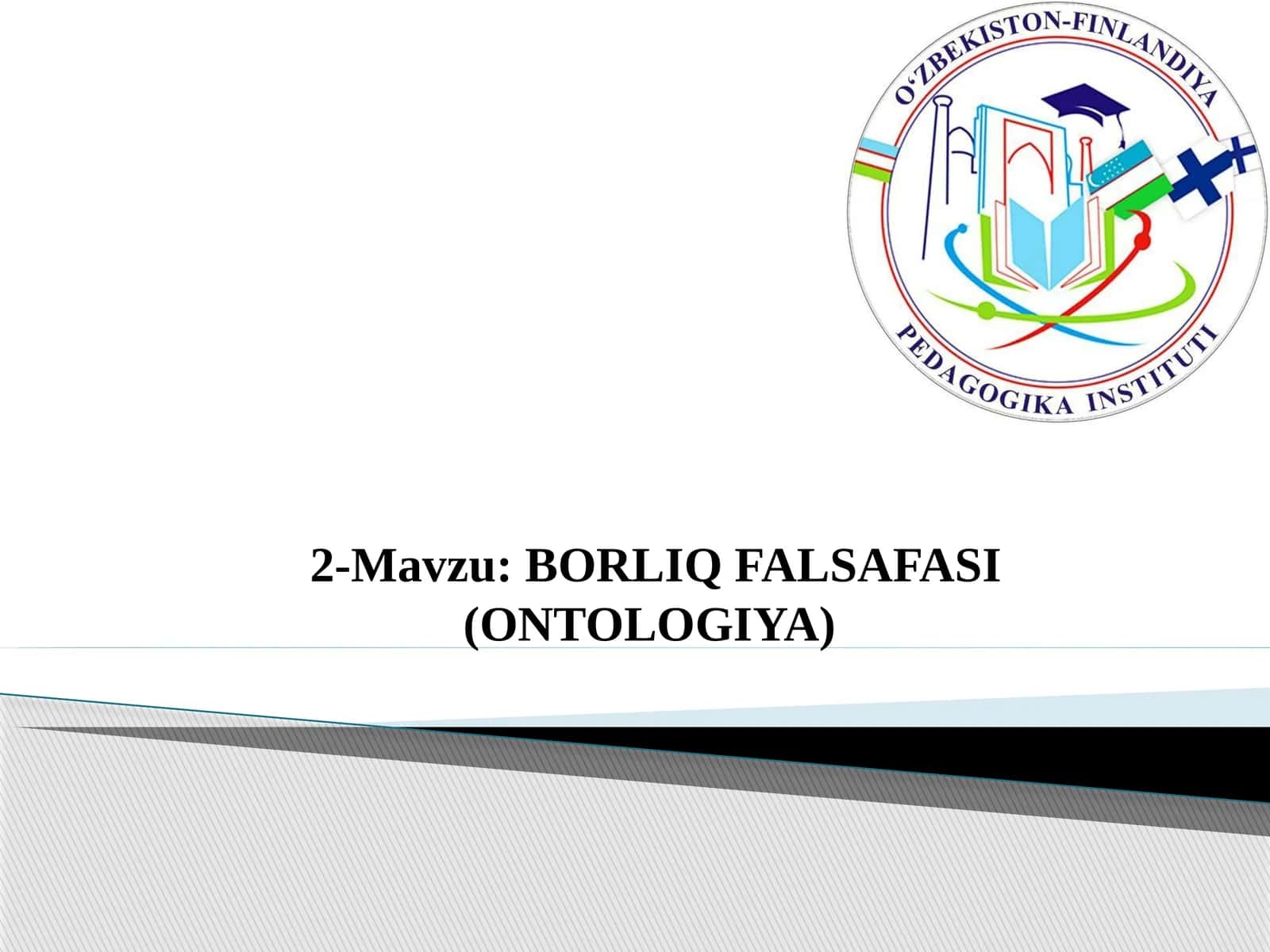 BORLIQ FALSAFASI (ONTOLOGIYA) 1