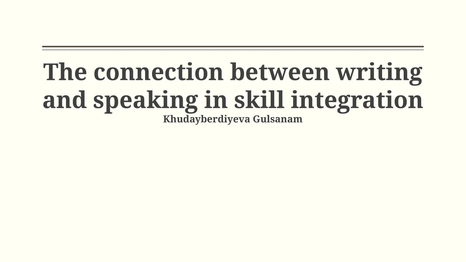 Skill Integration: Writing and Speaking 1