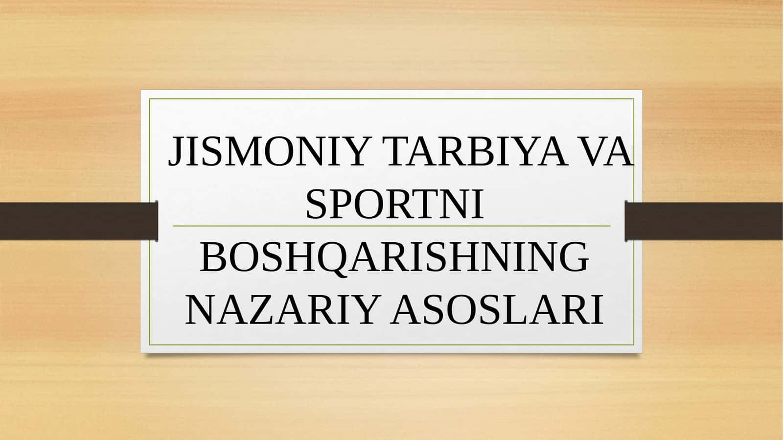 JISMONIY TARBIYA VA SPORTNI BOSHQARISHNINGNAZARIY ASOSLARI 1