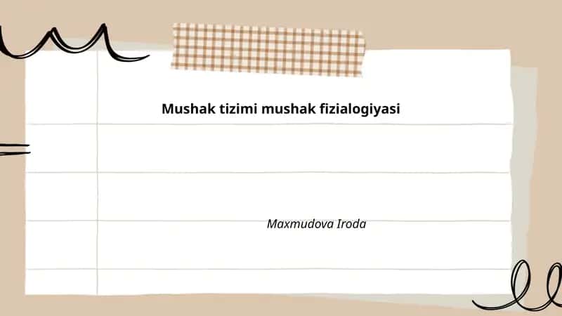 Mushak tizimi mushak fizialogiyasi 1