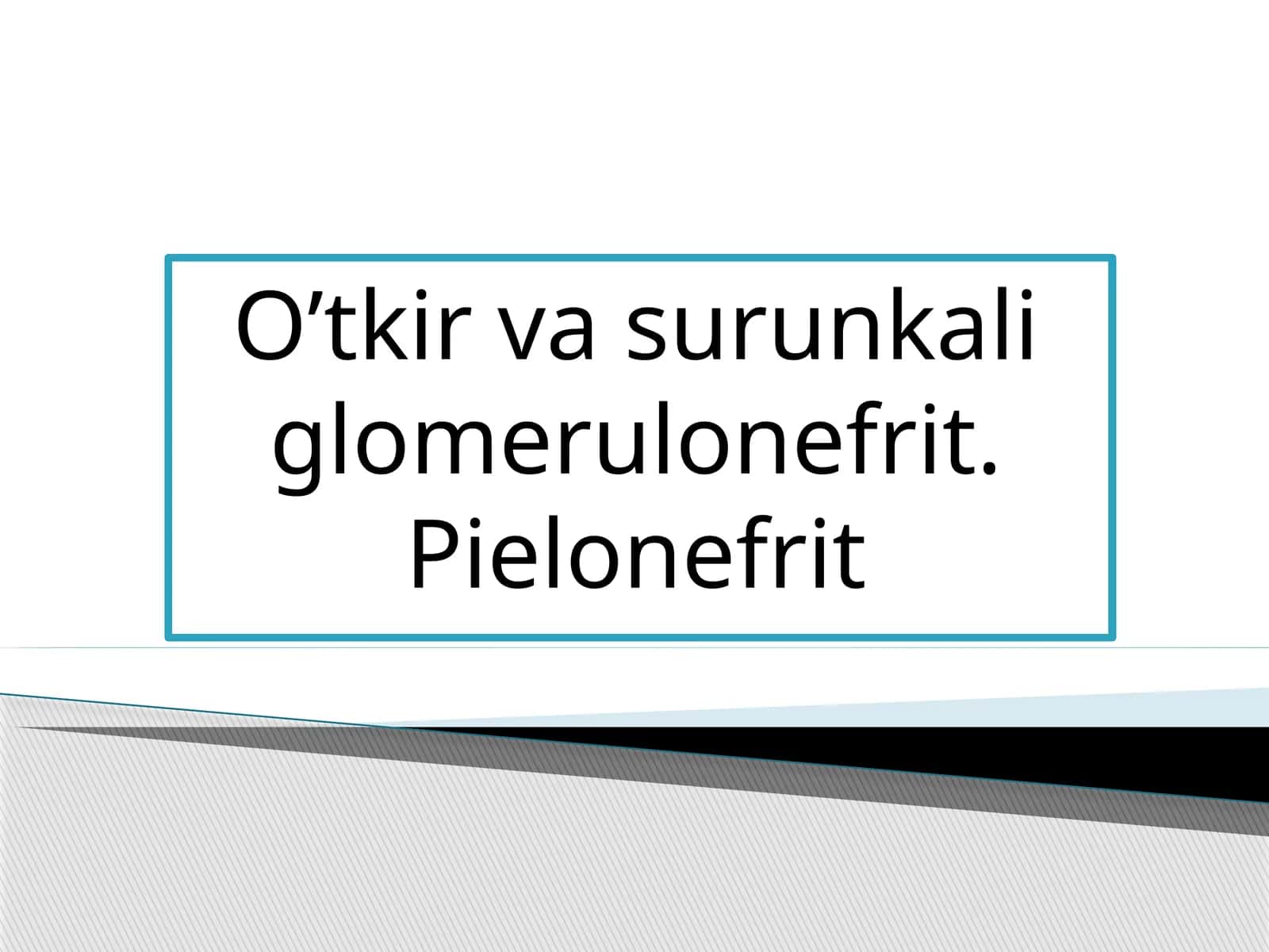 O’tkir va surun kaliglomerulonefrit 1
