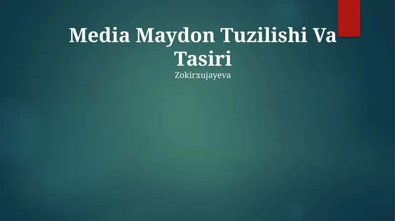 Media Maydon Tuzilishi Va Tasiri 1