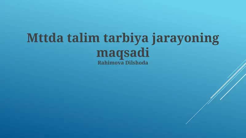 Mttda talim tarbiya jarayoning maqsadi 1