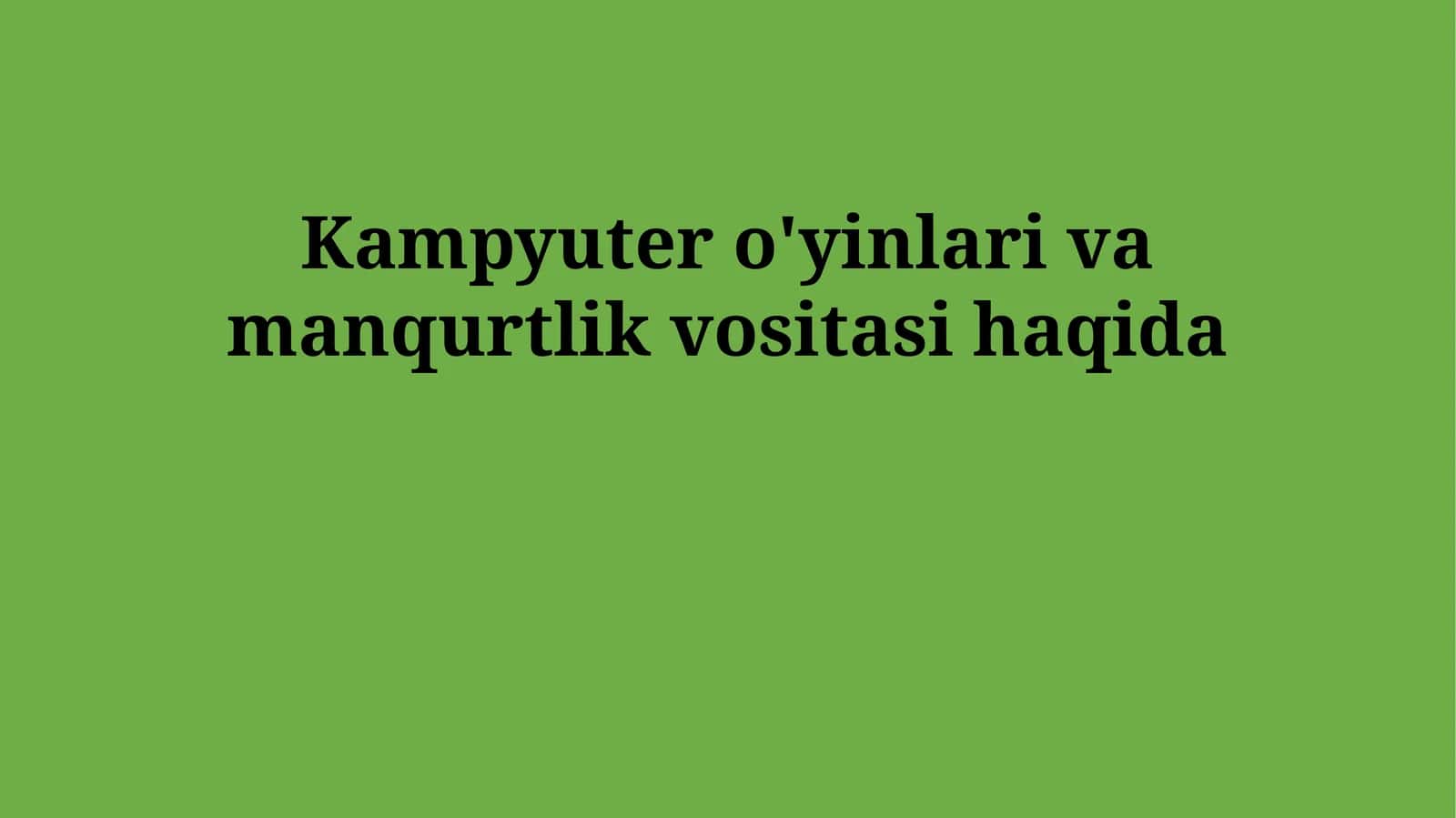 Kompyuter Oʻyinlari va Mankurtlash Vositalari 1