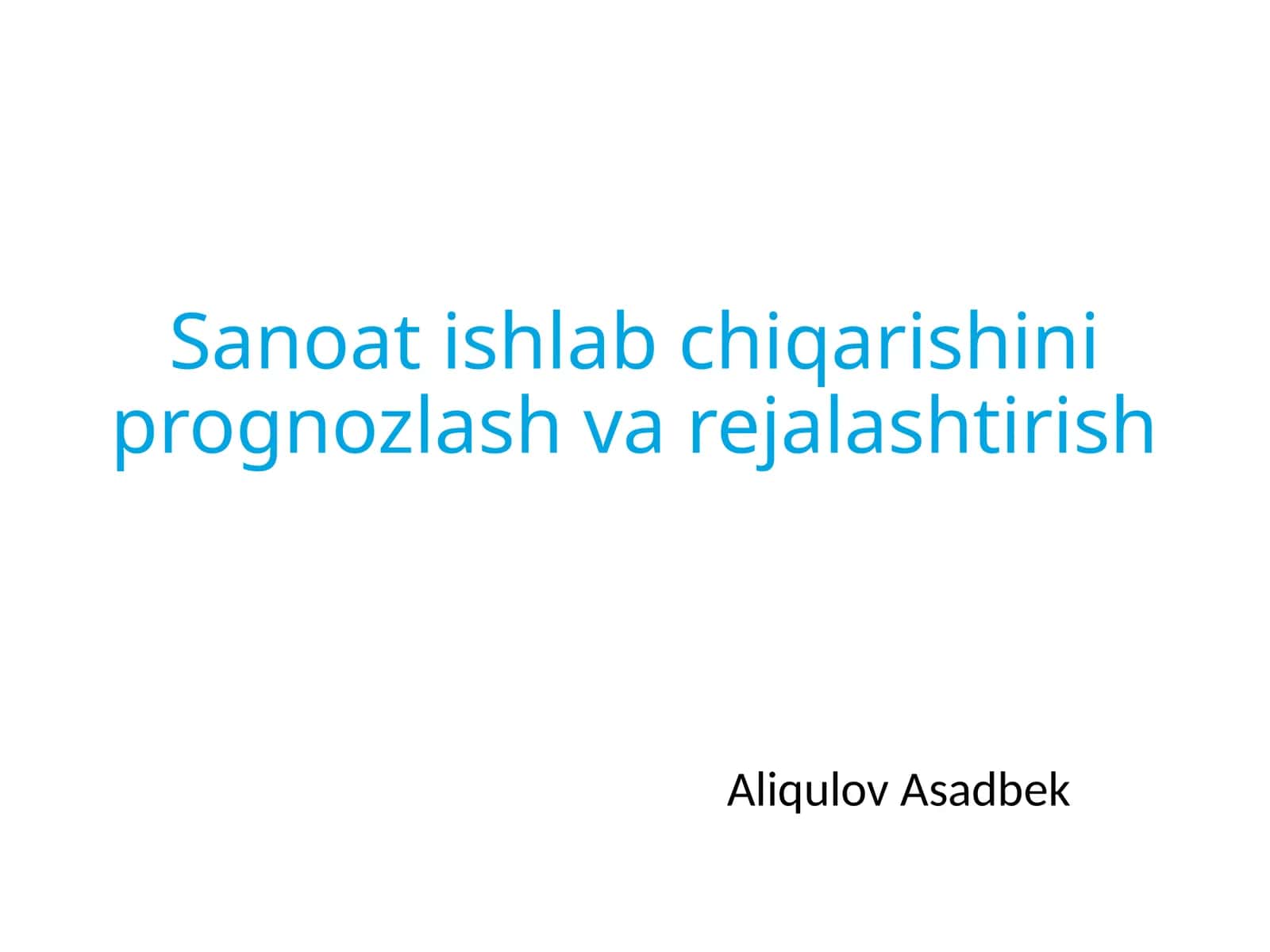Sanoat ishlab chiqarishini prognoslash va rejalashtirish 1