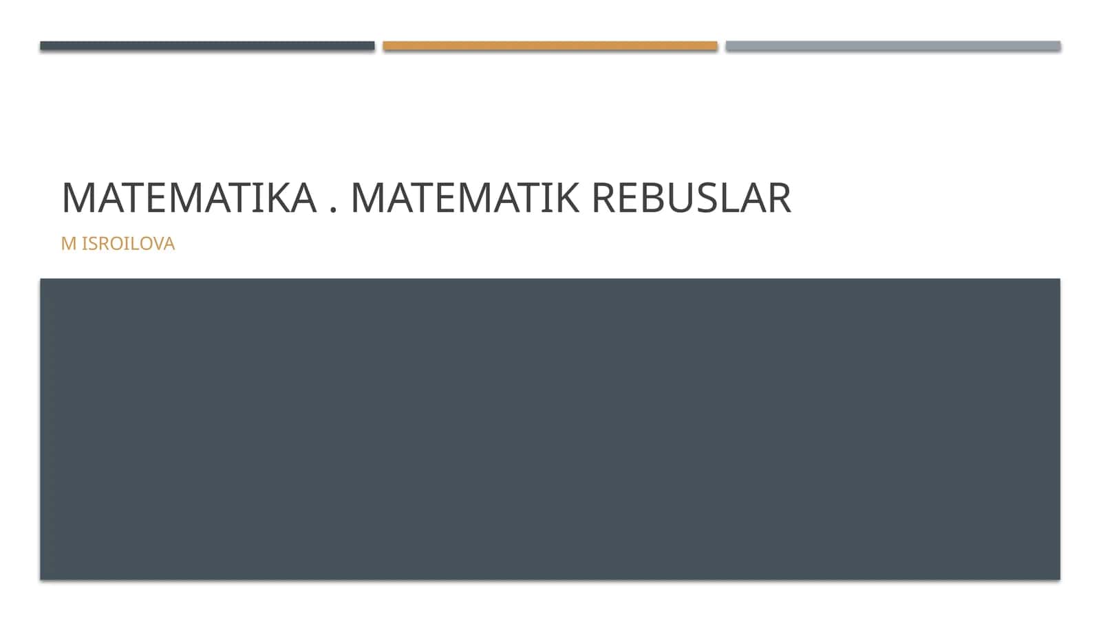 Matematika. Matematik rebuslar 1