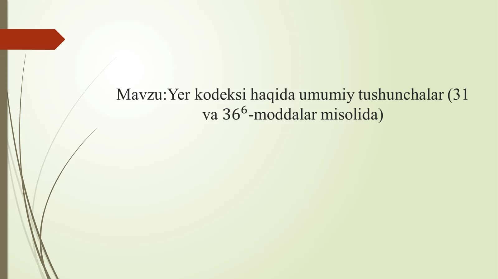 Yer kodeksi haqida umumiy tushunchalar (31 va 36^6-moddalar misolida) 1