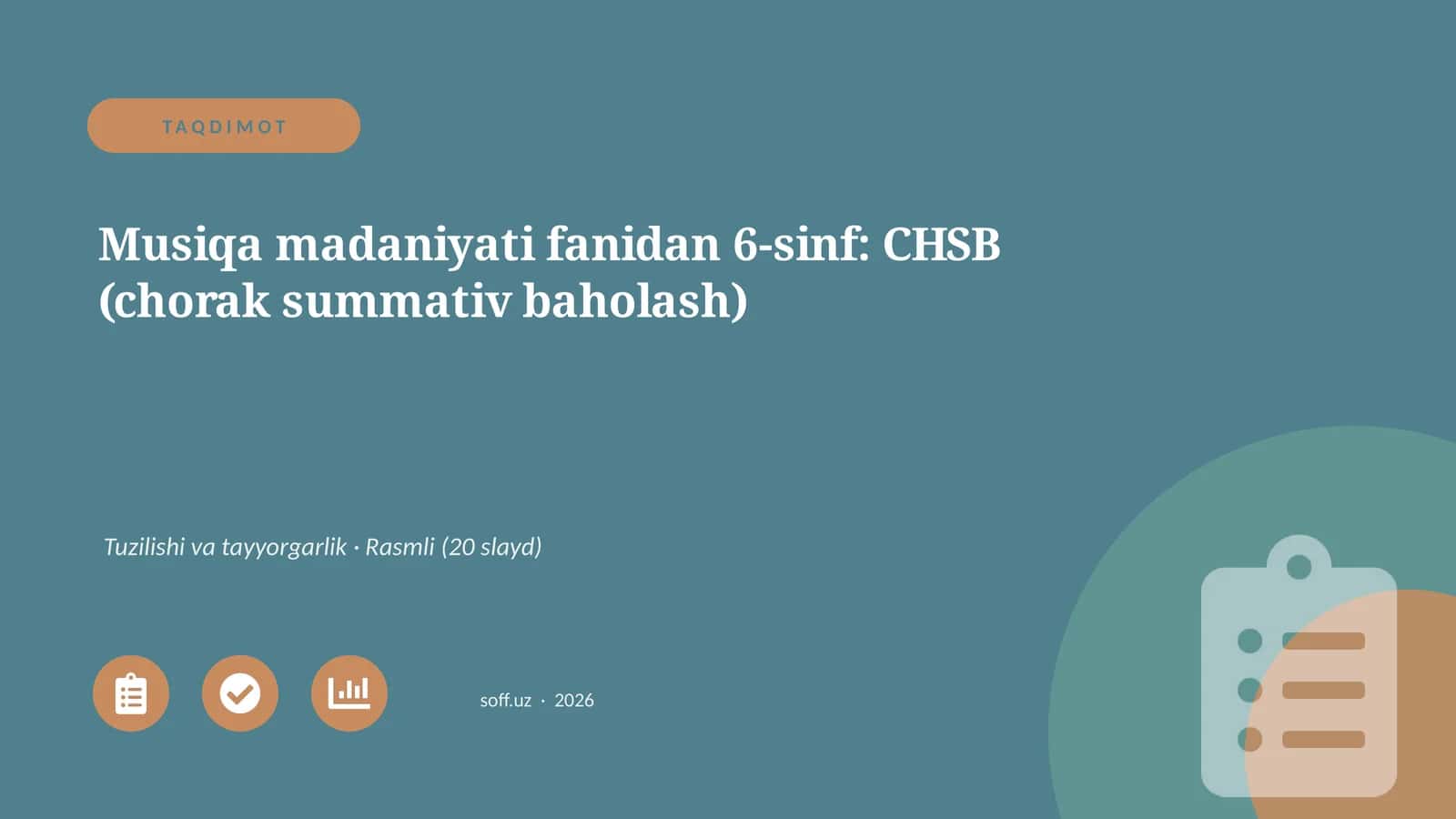 Musiqa madaniyati fanidan 6-sinf: CHSB (chorak summativ baholash) 1