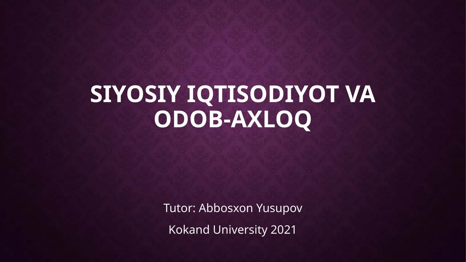 Siyosiy Iqtisodiyot va odob-axloq 1