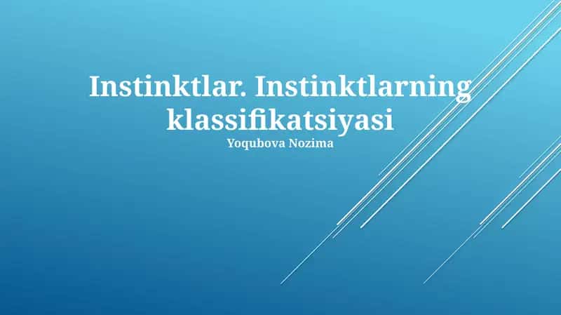 Instinktlar. Instinktlarning klassifikatsiyasi