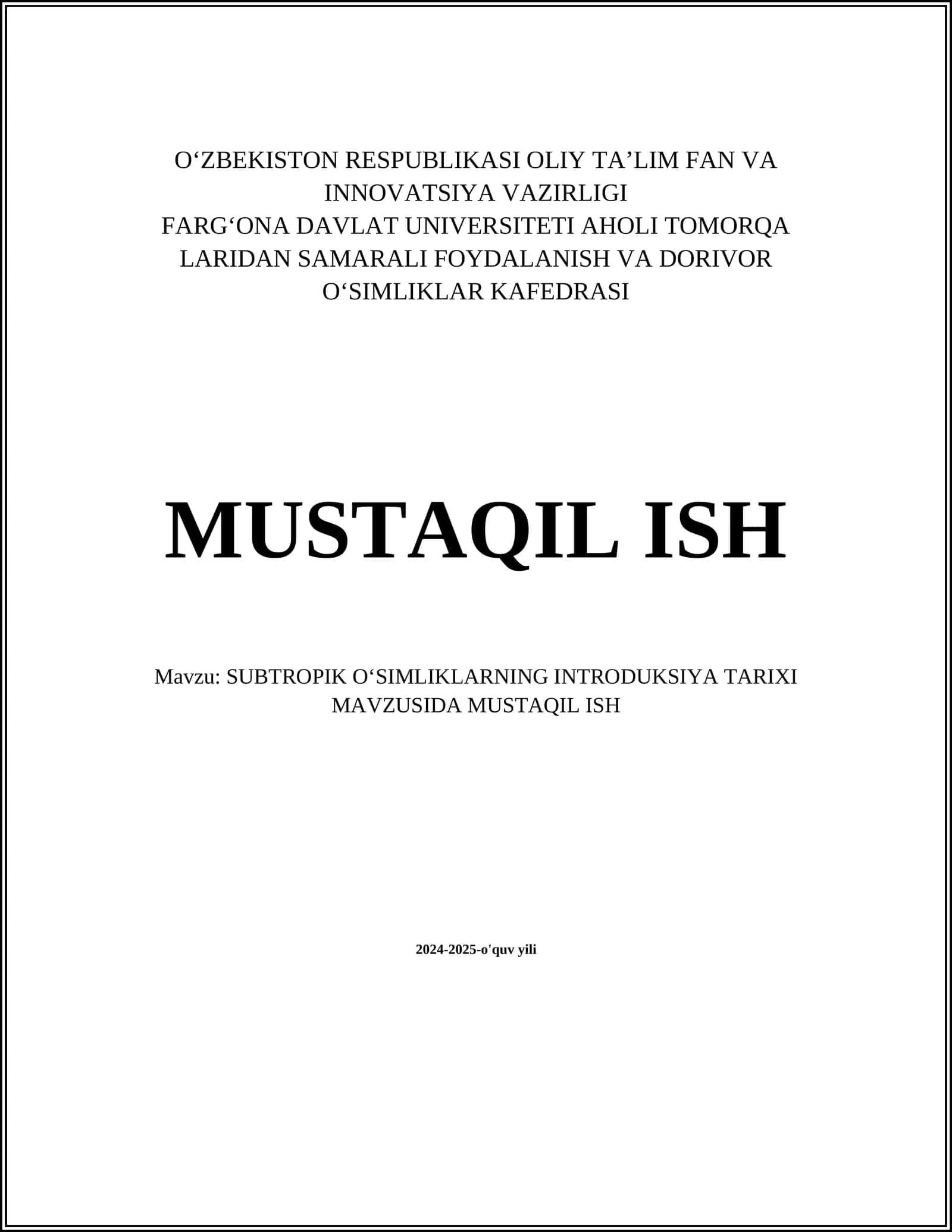 SUBTROPIK OʻSIMLIKLARNING INTRODUKSIYA TARIXI MAVZUSIDA MUSTAQIL ISH 1