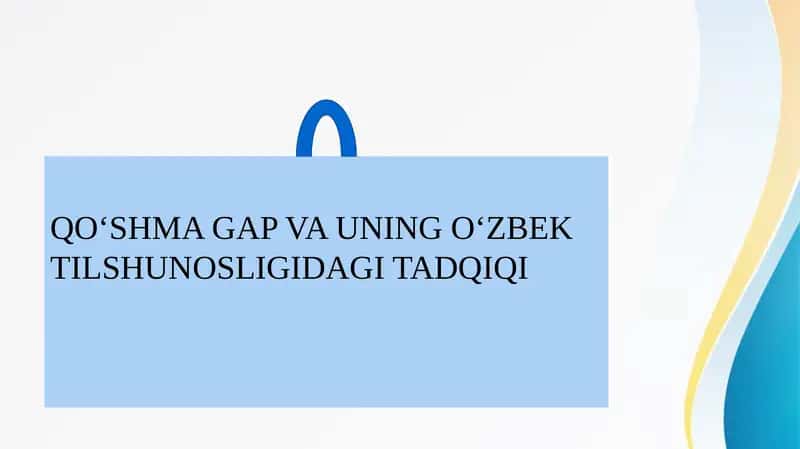 QO‘SHMA GAPVA UNING O‘ZBEK TILSHUNOSLIGIDAGI TADQIQI 1