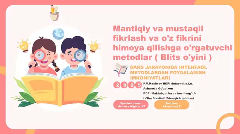 Mantiqiy va mustaqil fikrlash va o'z fikrini himoya qilishga o'rgatuvchi metodlar ( Blits o'yini ) 1