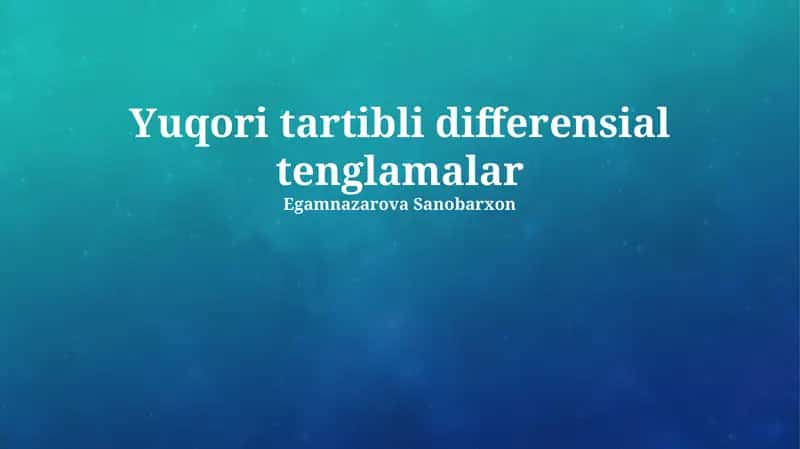 Yuqori Tartibli Differensial Tenglamalar 1