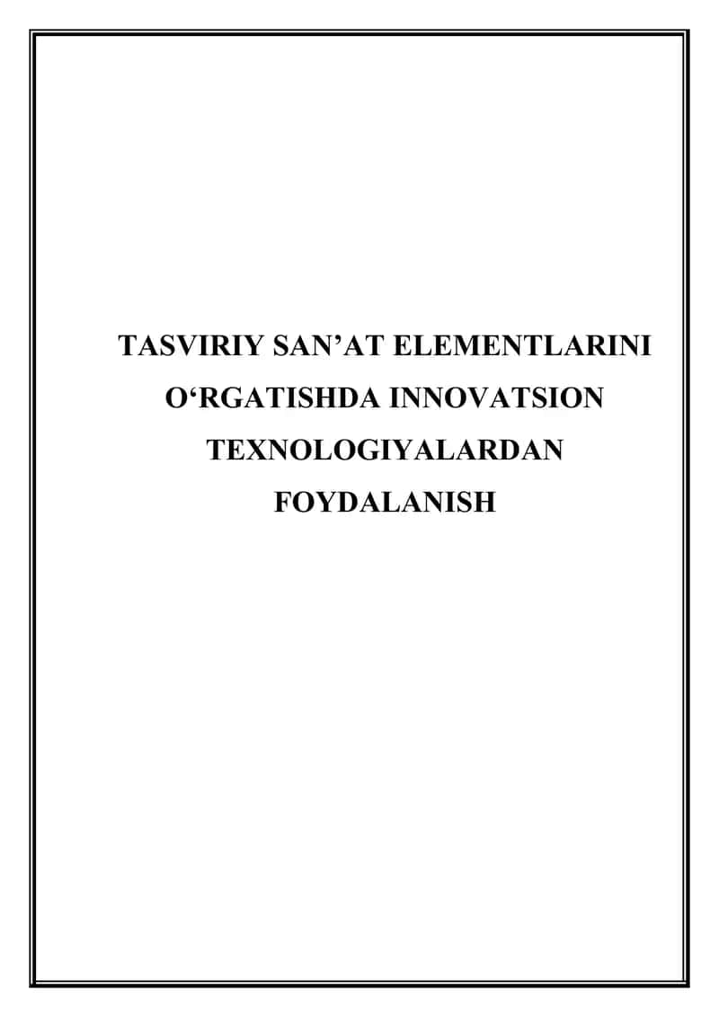 Tasviriy san'at elementlarini o'rgatishda innovatsion texnologiyalardan foydalanish 1