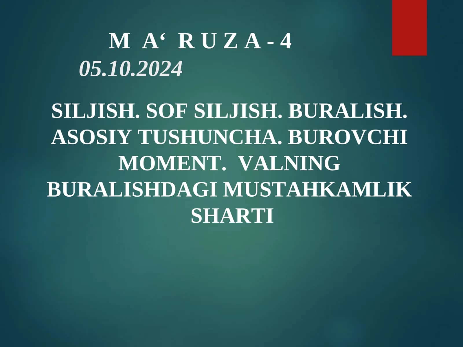 SILJISH. SOF SILJISH. BURALISH. ASOSIY TUSHUNCHA. BUROVCHI MOMENT. VALNING BURALISHDAGI MUSTAHKAMLIK SHARTI 1