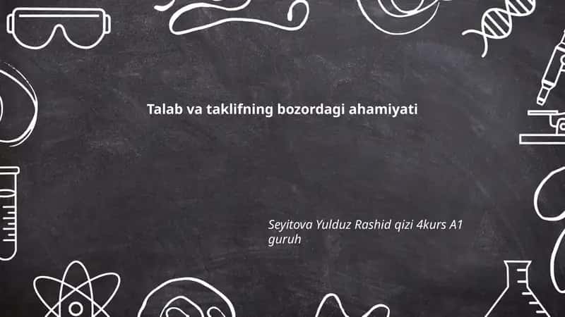 Talab va taklifning bozordagi ahamiyati 1