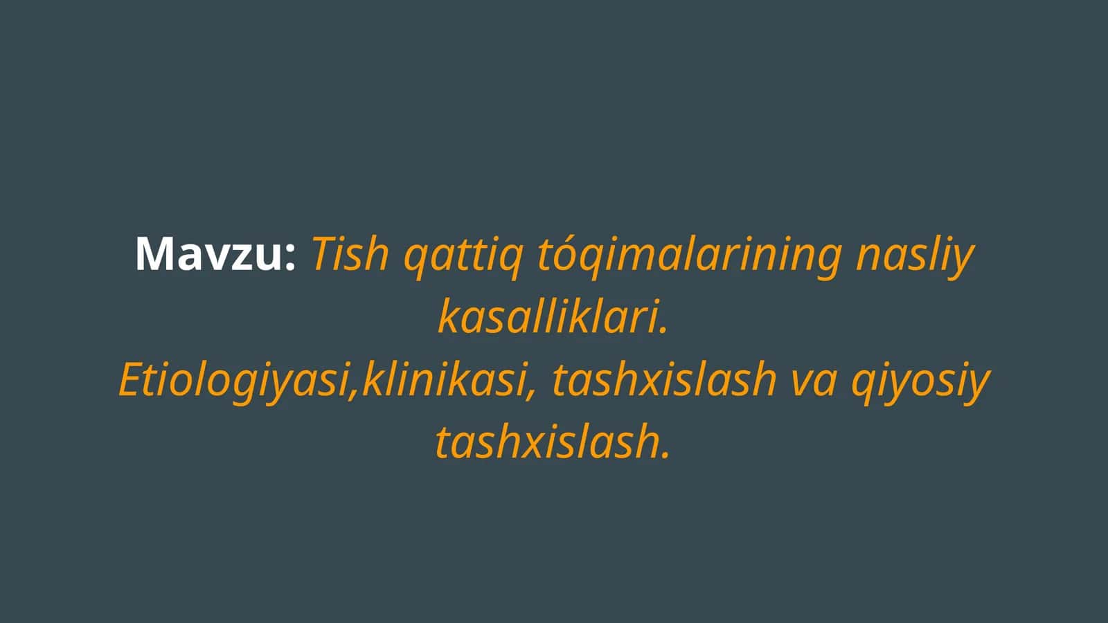 Tish qattiq tóqimalarining nasliy kasalliklari 1