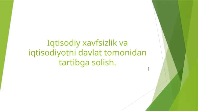 Iqtisodiy xavfsizlik va iqtisodiyotni davlat tomonidan tartibga solish. 1