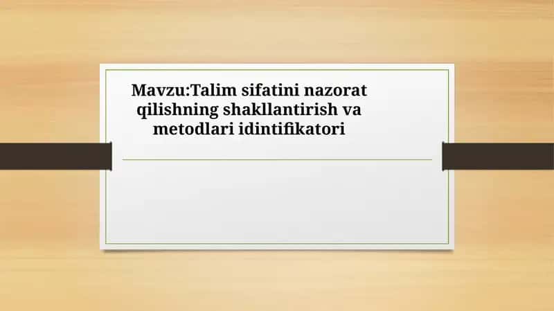 Talim sifatini nazorat qilishning shakllantirish va metodlari idintifikatori 1